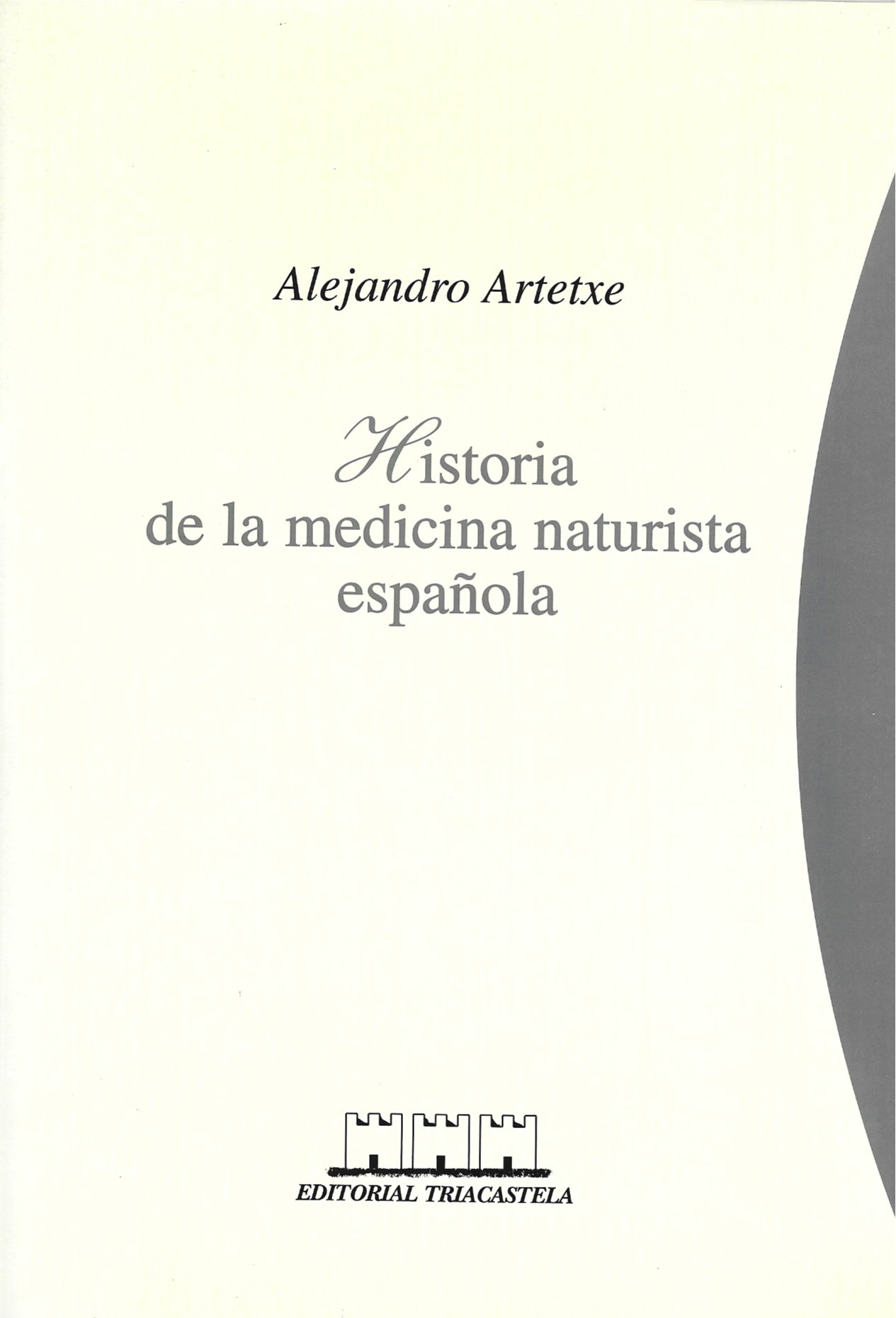 Libro de Alejandro Arteche, Historia de la medicina naturista española.Arteche